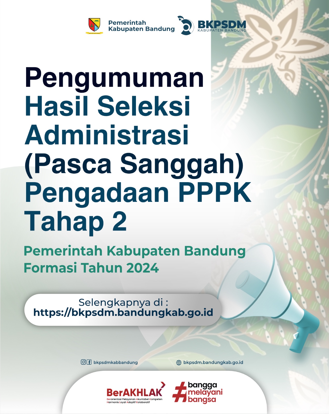 Pengumuman Hasil Seleksi Administrasi (Pasca Sanggah) Pengadaan Pegawai Pemerintah Dengan Perjanjian Kerja Di Lingkungan Pemerintah Kabupaten Bandung Tahun 2024 Bagi Pelamar Tenaga Non ASN Yang Aktif Bekerja Di Instansi Pemerintah (Termasuk Lulusan PPG Untuk Formasi Guru Di Instansi Daerah)